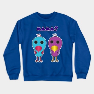 Baby Opila Birds are looking for their Mama! Crewneck Sweatshirt